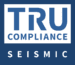 Seismic Certification 101 - TRU Compliance